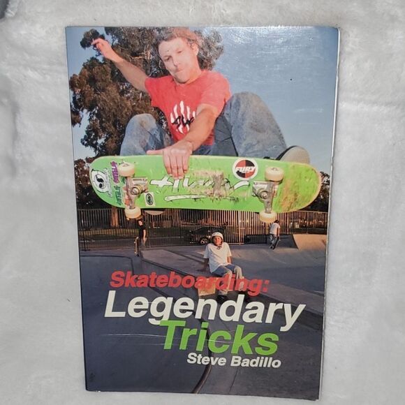 Skateboarding Legendary Tricks Steve Badillo Book - Picture 1 of 4
